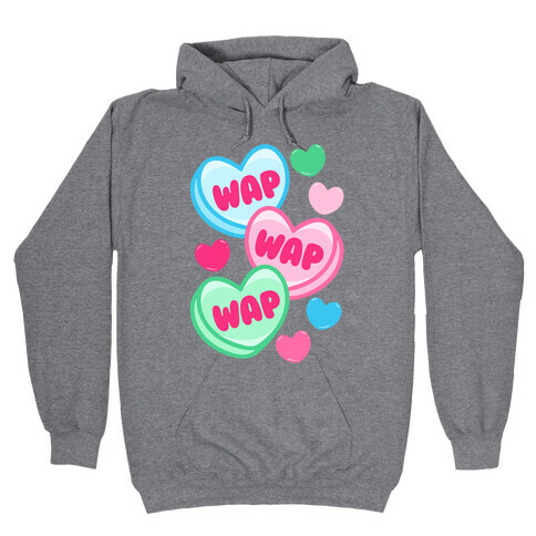 WAP WAP WAP Candy Hearts Parody Hooded Sweatshirt
