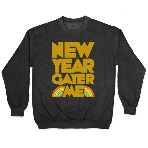 New Year Gayer Me White Print Pullover