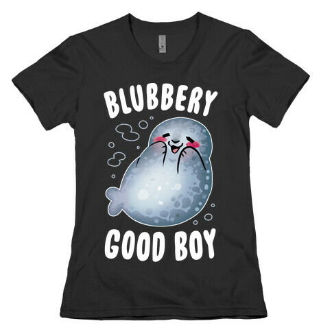 Blubbery Good Boy Womens T-Shirt