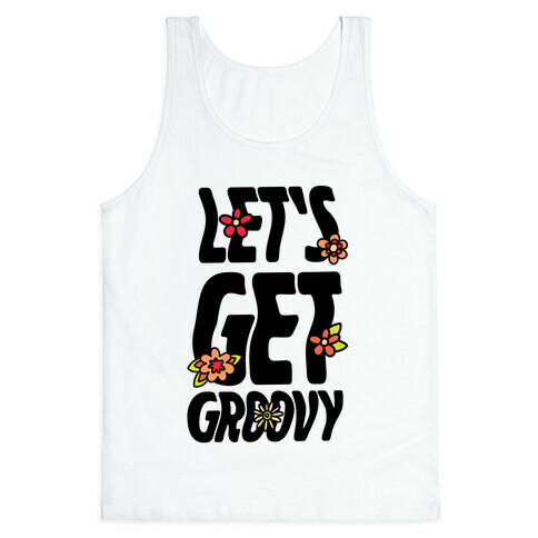 Let's Get Groovy Tank Top