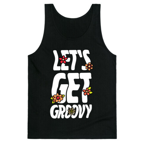 Let's Get Groovy Tank Top