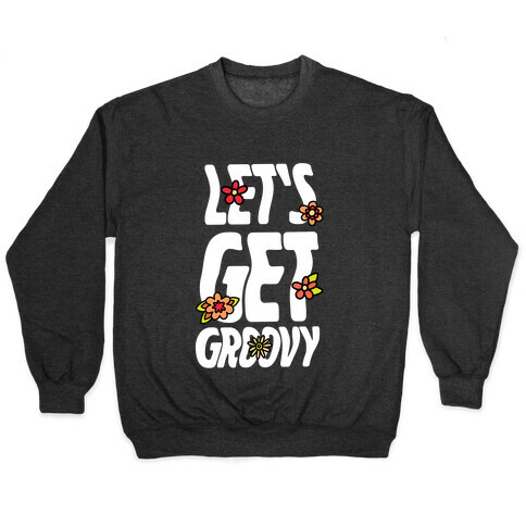 Let's Get Groovy Pullover