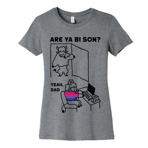 Are Ya Bi son? Womens T-Shirt