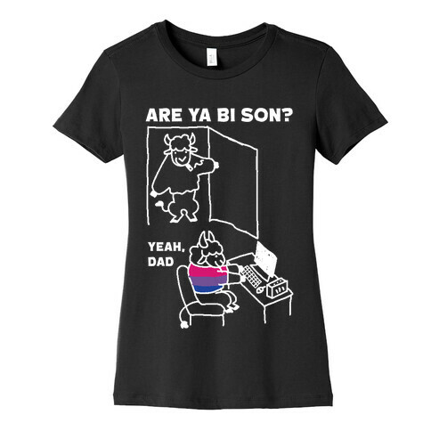 Are Ya Bi son? Womens T-Shirt