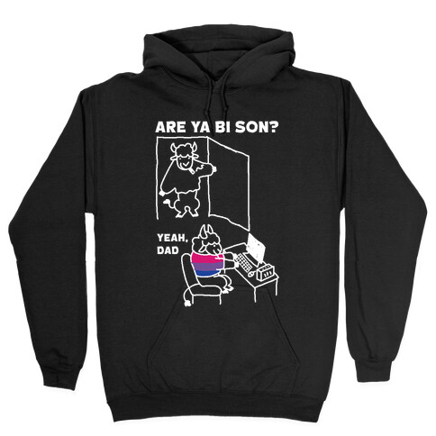 Are Ya Bi son? Hooded Sweatshirt