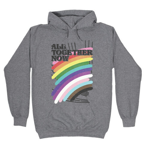 All Together Now Hooded Sweatshirt