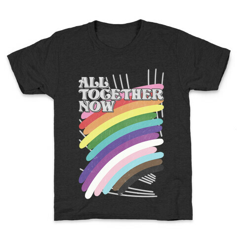 All Together Now Kids T-Shirt