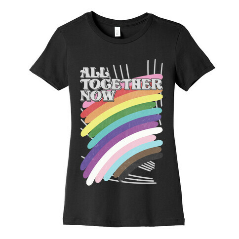 All Together Now Womens T-Shirt