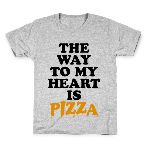 The Way To My Heart Is Pizza Kids T-Shirt