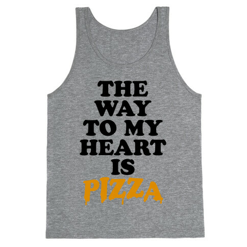 The Way To My Heart Is Pizza Tank Top