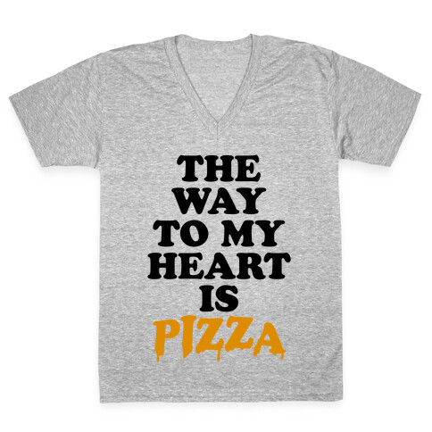 The Way To My Heart Is Pizza V-Neck Tee Shirt