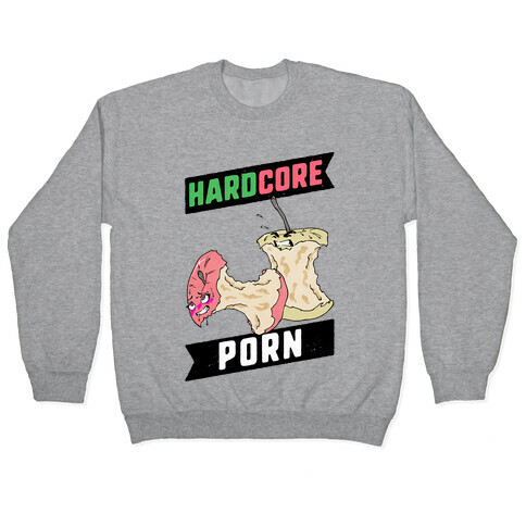 Hardcore Porn Pullover