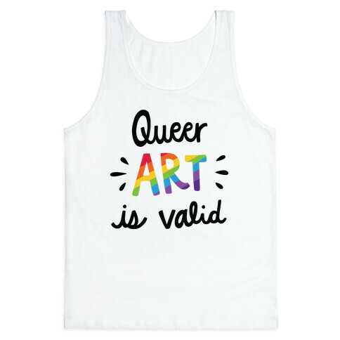 Queer Art is Valid Tank Top