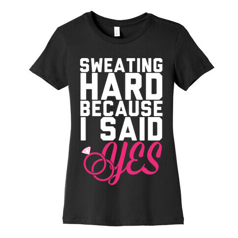 Sweating Hard Because I Sad Yes Womens T-Shirt