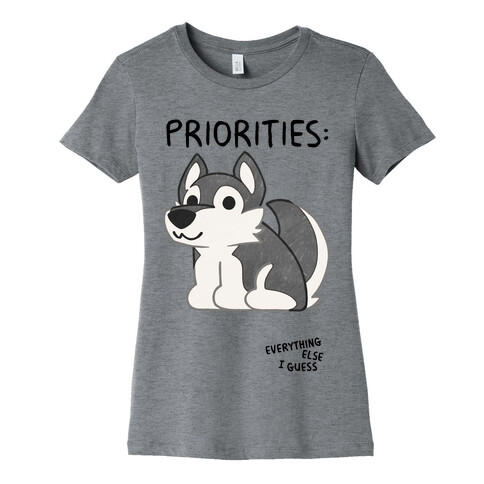 Husky Priorities Womens T-Shirt