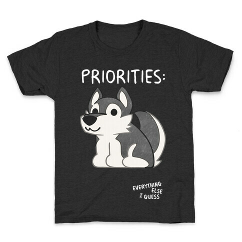 Husky Priorities Kids T-Shirt