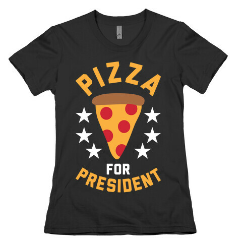 Pizza For President Womens T-Shirt