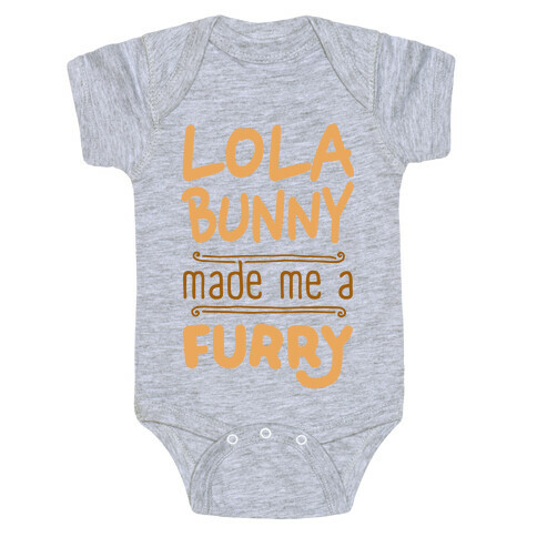 Lola Bunny Made Me A Furry Baby One-Piece