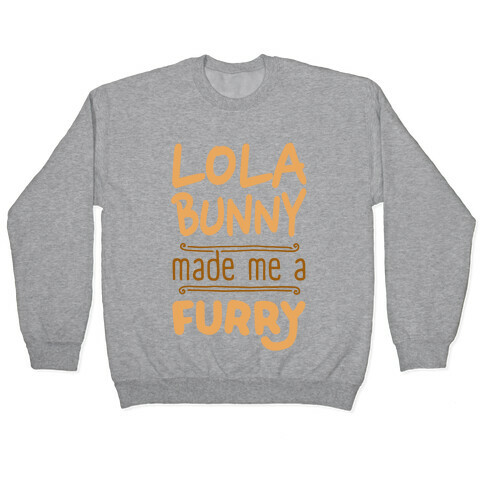 Lola Bunny Made Me A Furry Pullover