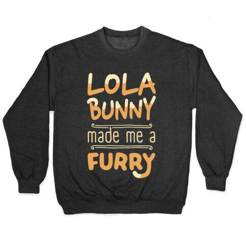 Lola Bunny Made Me A Furry Pullover