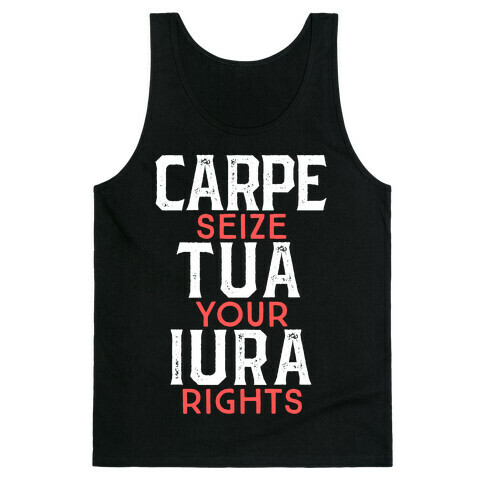 Carpe Tua Iura (Seize Your Rights) Tank Top