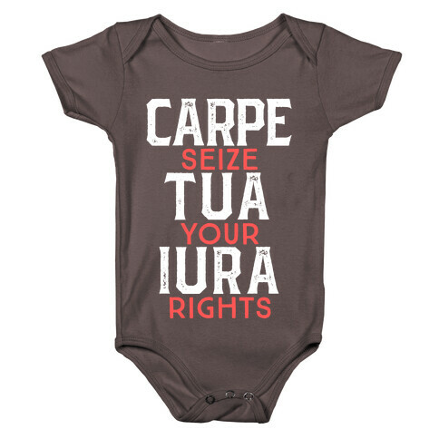 Carpe Tua Iura (Seize Your Rights) Baby One-Piece