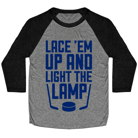 Lace 'Em Up And Light The Lamp Baseball Tee