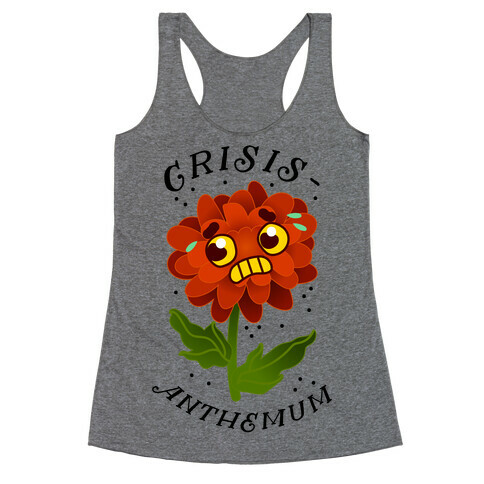 Crisis-anthemum Racerback Tank Top