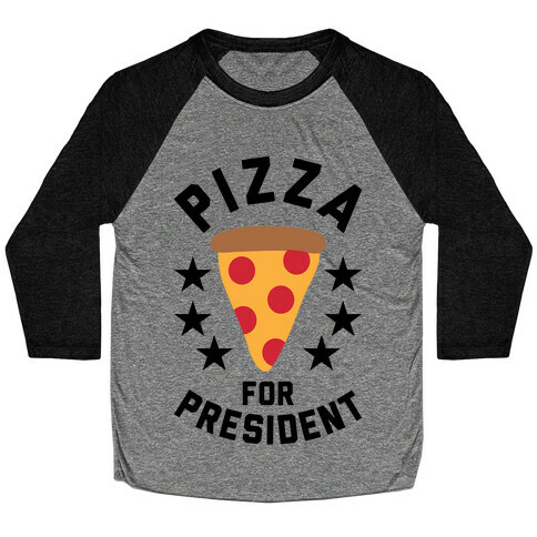 Pizza For President Baseball Tee