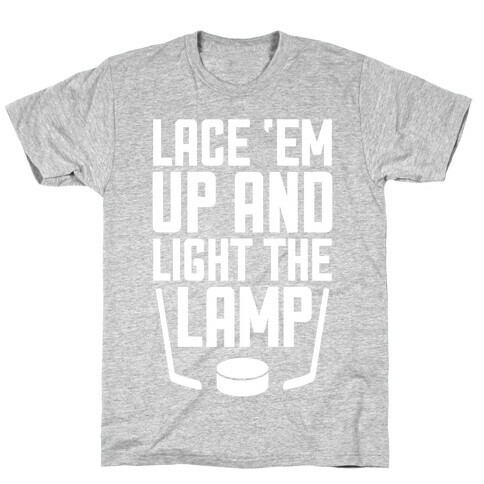 Lace 'Em Up And Light The Lamp T-Shirt