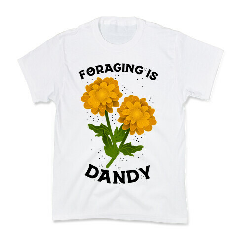 Foraging is Dandy Kids T-Shirt