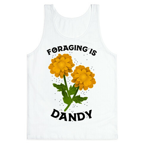 Foraging is Dandy Tank Top