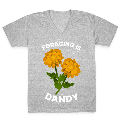 Foraging is Dandy V-Neck Tee Shirt