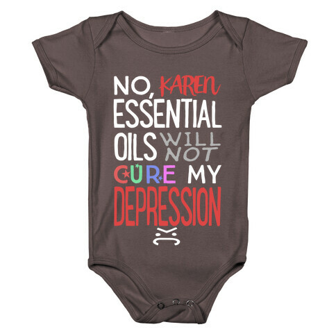 Essential Oils Will Not Cure My Depression Baby One-Piece