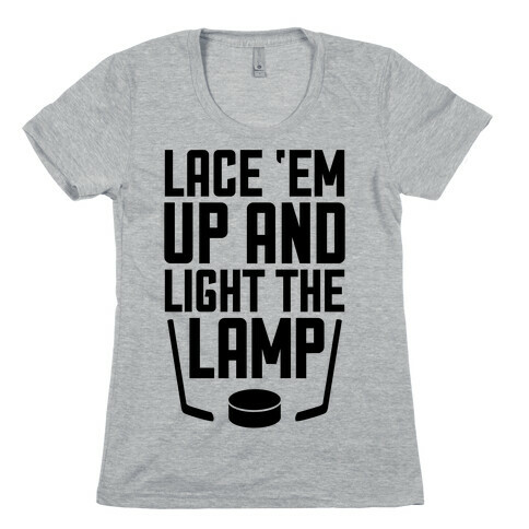 Lace 'Em Up And Light The Lamp Womens T-Shirt
