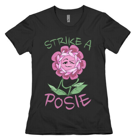 Strike A Posie Womens T-Shirt