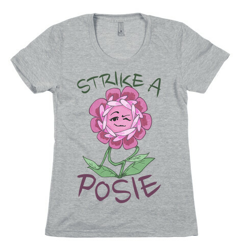 Strike A Posie Womens T-Shirt