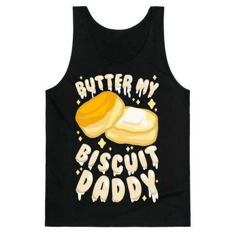 Butter My Biscuit Daddy Tank Top