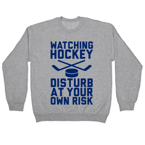 Watching Hockey Pullover