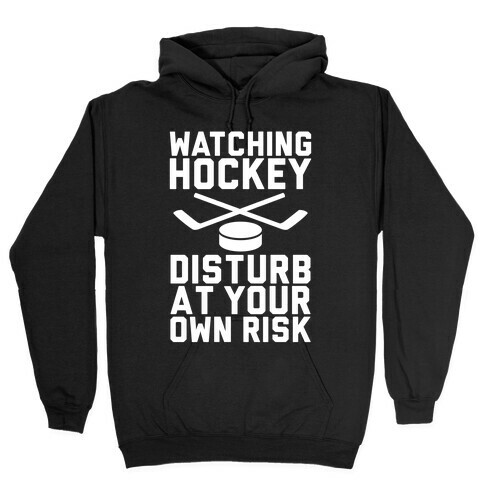 Watching Hockey Hooded Sweatshirt