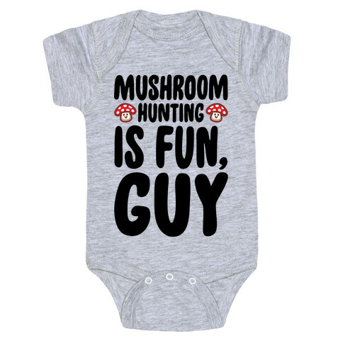 Mushroom Hunting Is Fun Guy Baby One-Piece