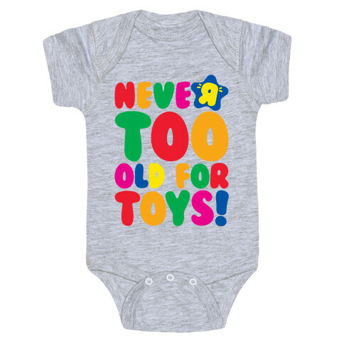 Never Too Old For Toys Parody Baby One-Piece
