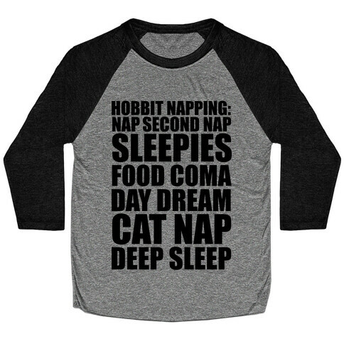 Hobbit Napping Nap Second Nap Sleepies Food Coma Day Dream Cat Nap Deep Sleep Baseball Tee