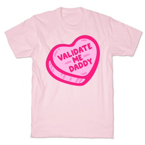 Validate Me Daddy Candy Heart T-Shirt