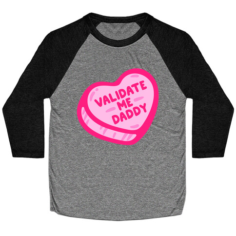 Validate Me Daddy Candy Heart White Print Baseball Tee