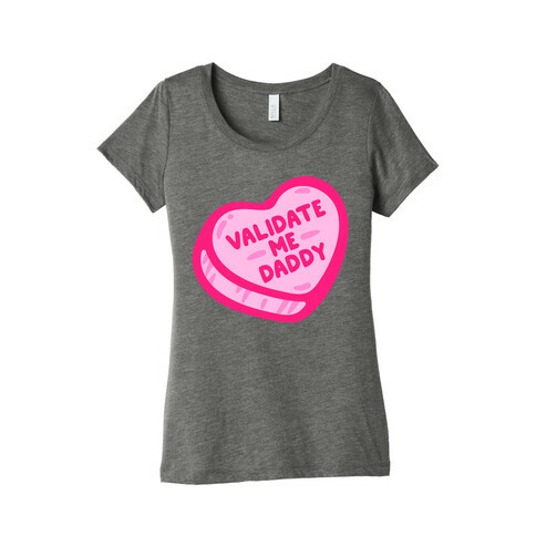 Validate Me Daddy Candy Heart White Print Womens T-Shirt