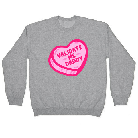 Validate Me Daddy Candy Heart White Print Pullover