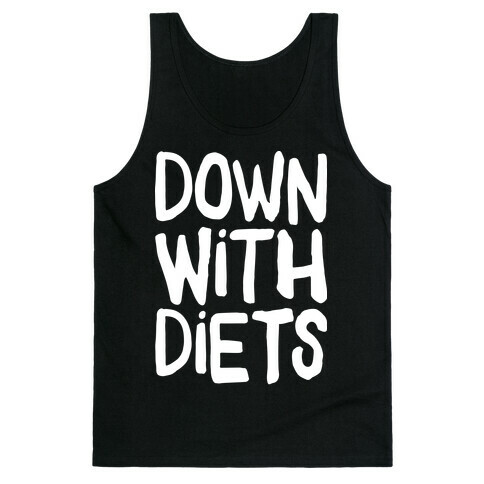 Down With Diets Tank Top