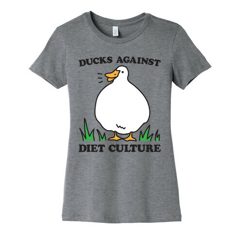 Ducks Against Diet Culture Womens T-Shirt