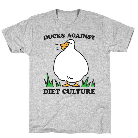 Ducks Against Diet Culture T-Shirt